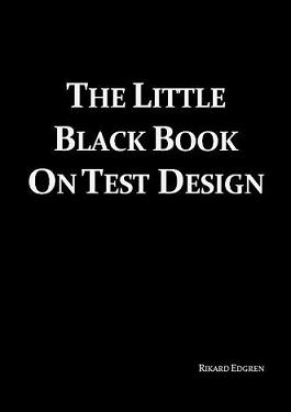 The Little Black Book on Test Design